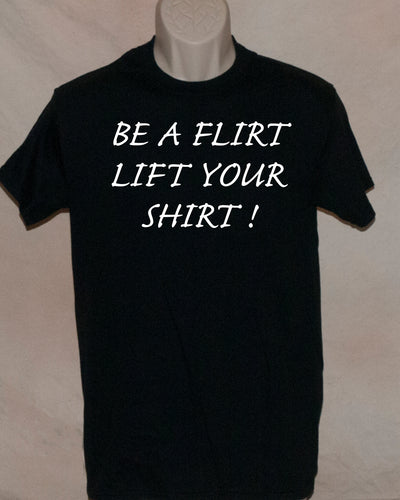 1064 BE A FLIRT LIFT YOUR SHIRT