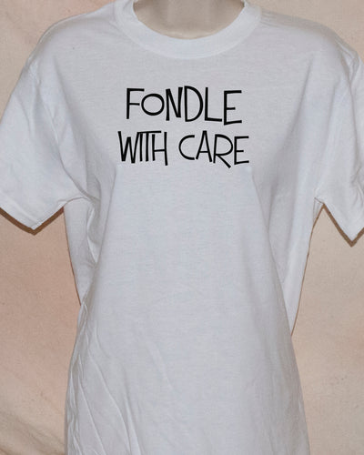 1073 FONDLE WITH CARE