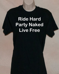 1188 RIDE HARD PARTY NAKED LIVE FREE