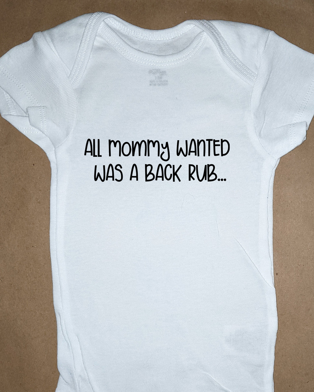 1252 Onesie All Mommy wanted was a backrub