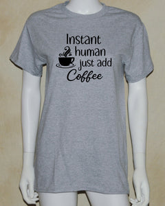 1385 Instant Human Just Add Coffee