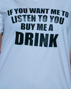 1053 If you want me to listen to you buy me a drink