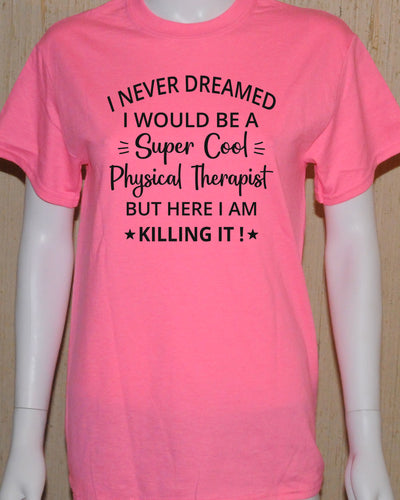 1096 I never dreamed I would be a physical Therapist