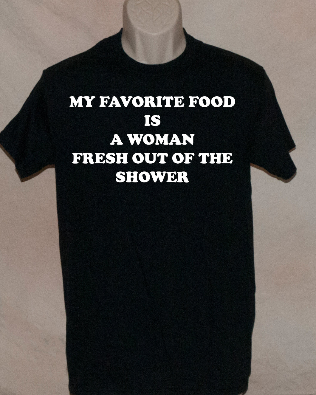 1087 MY FAVORITE FOOD IS A WOMAN FRESH OUT OF THE SHOWER
