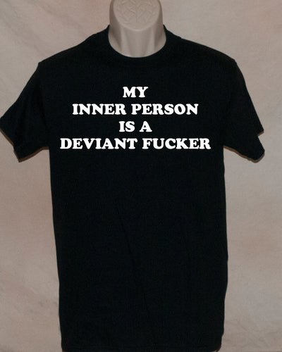 1088 MY INNER PERSON IS A DEVIANT FUCKER